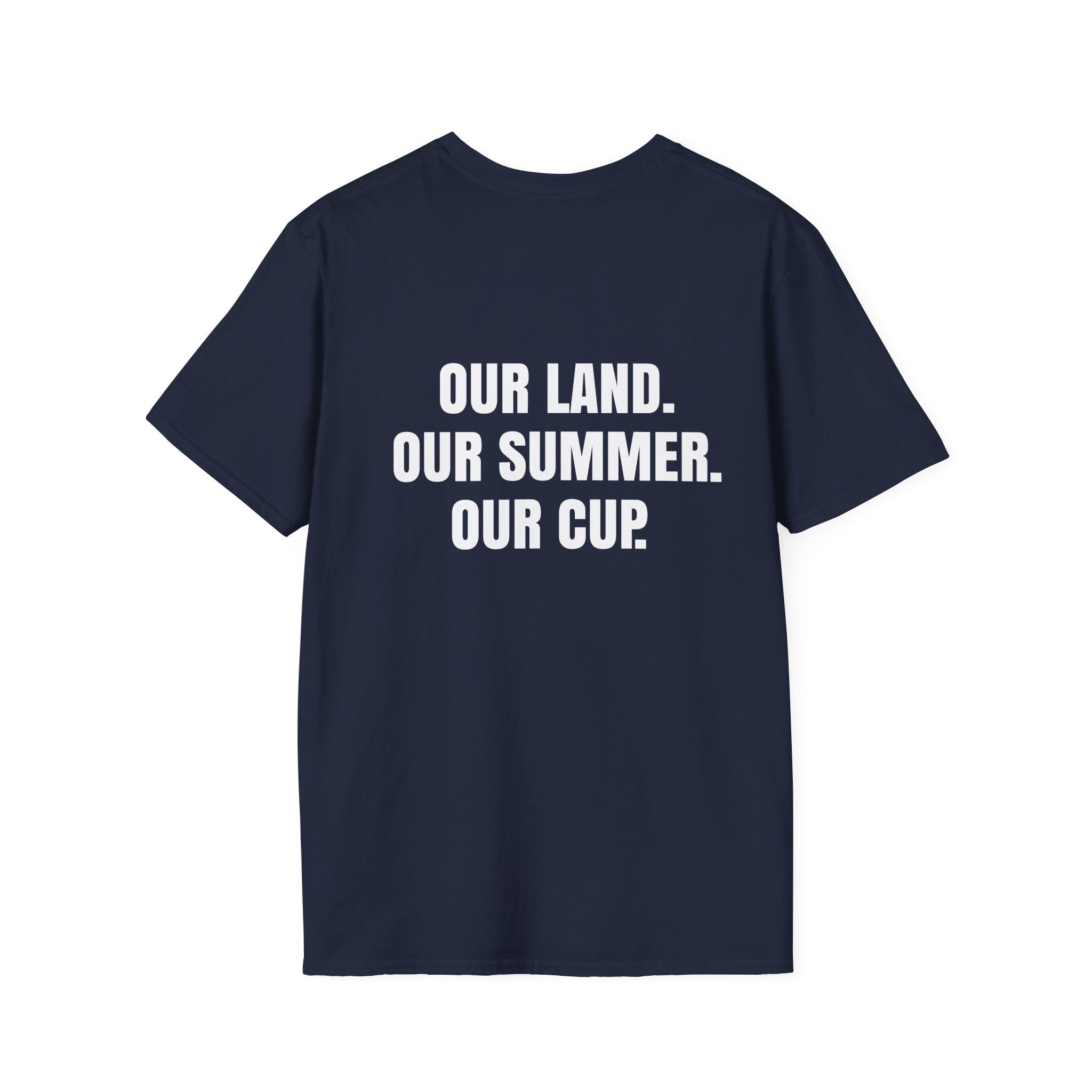 "Our Land. Our Summer. Our Cup." - World Cup 2026 Unisex Tee