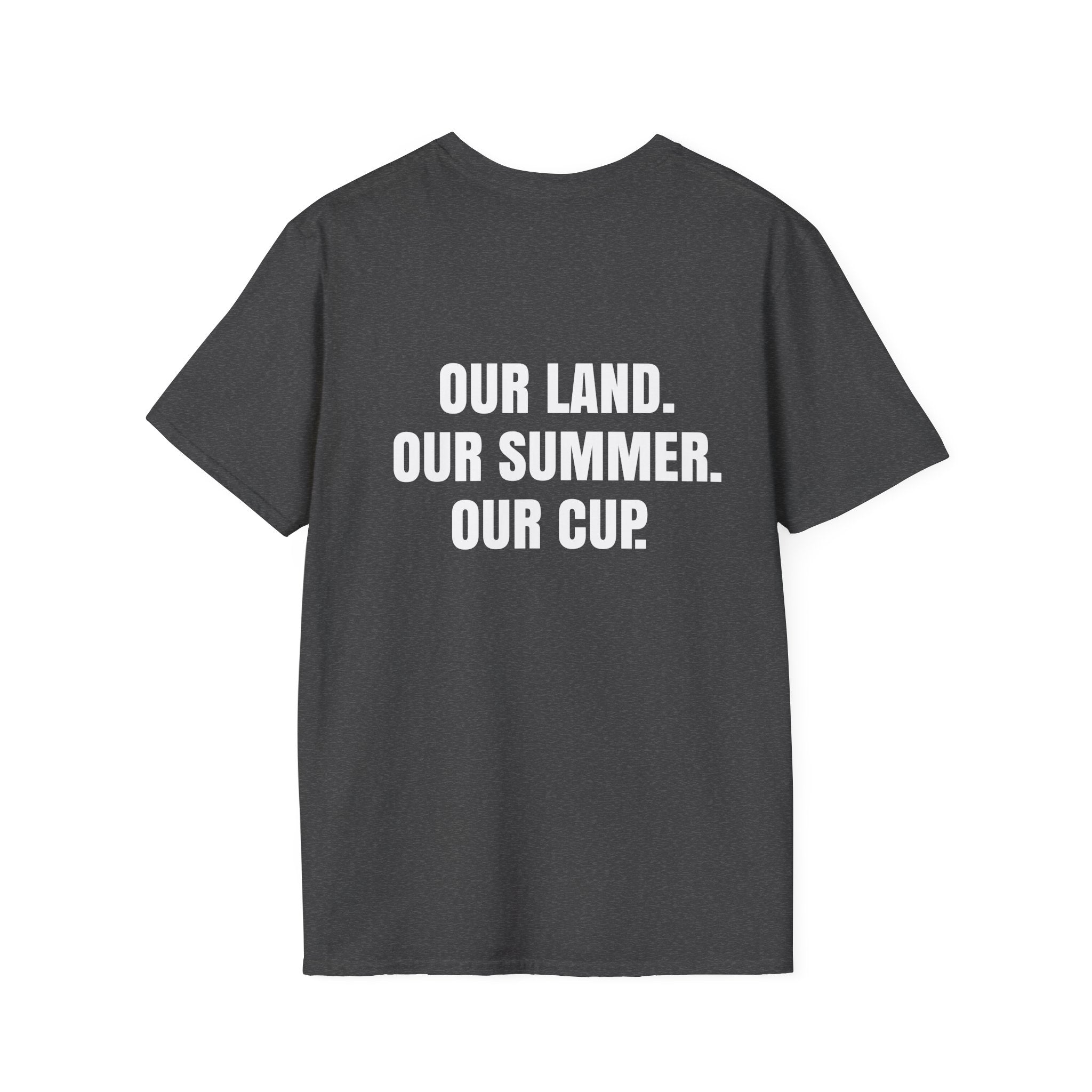"Our Land. Our Summer. Our Cup." - World Cup 2026 Unisex Tee