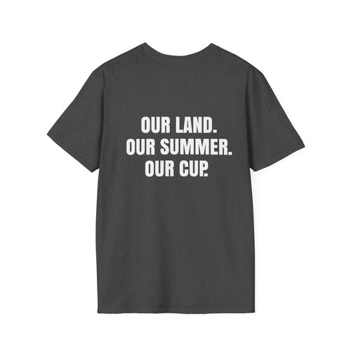 "Our Land. Our Summer. Our Cup." - World Cup 2026 Unisex Tee