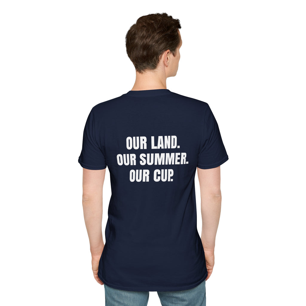 "Our Land. Our Summer. Our Cup." - World Cup 2026 Unisex Tee