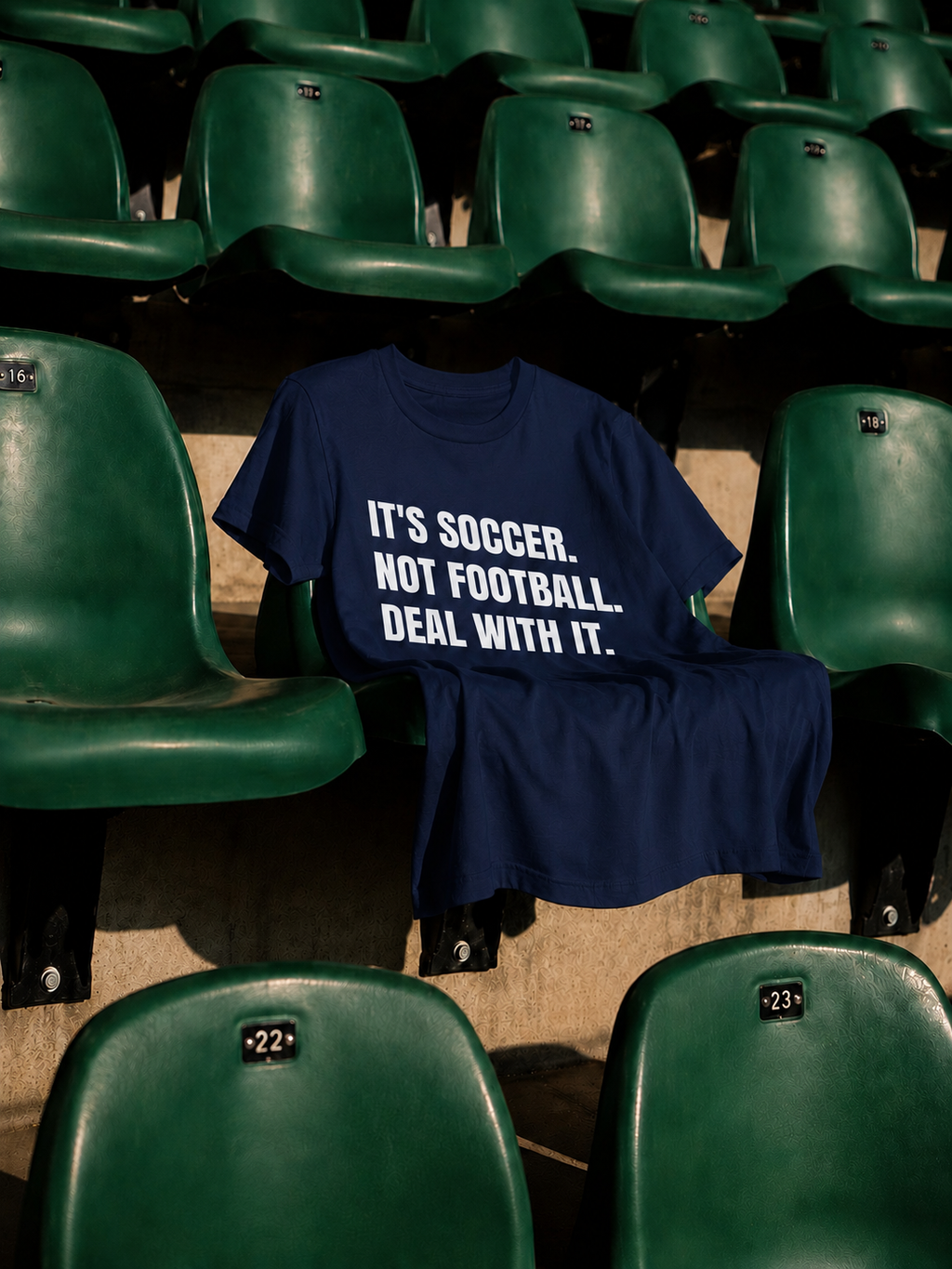"It's Soccer Not Football Deal With It" - Funny Unisex Soccer Tee