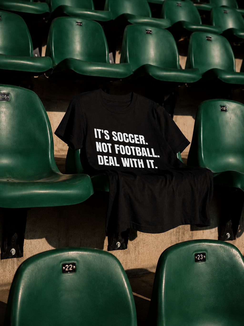 "It's Soccer Not Football Deal With It" - Funny Unisex Soccer Tee