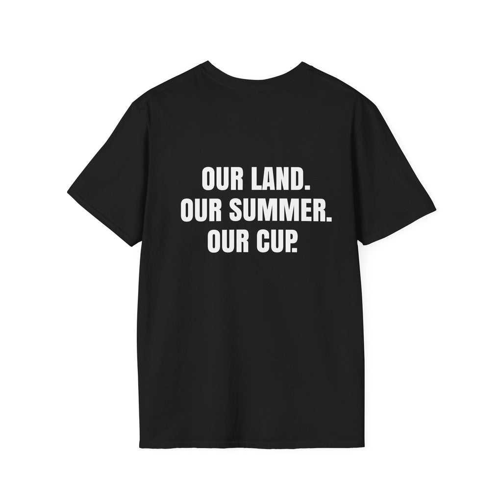 "Our Land. Our Summer. Our Cup." - World Cup 2026 Unisex Tee