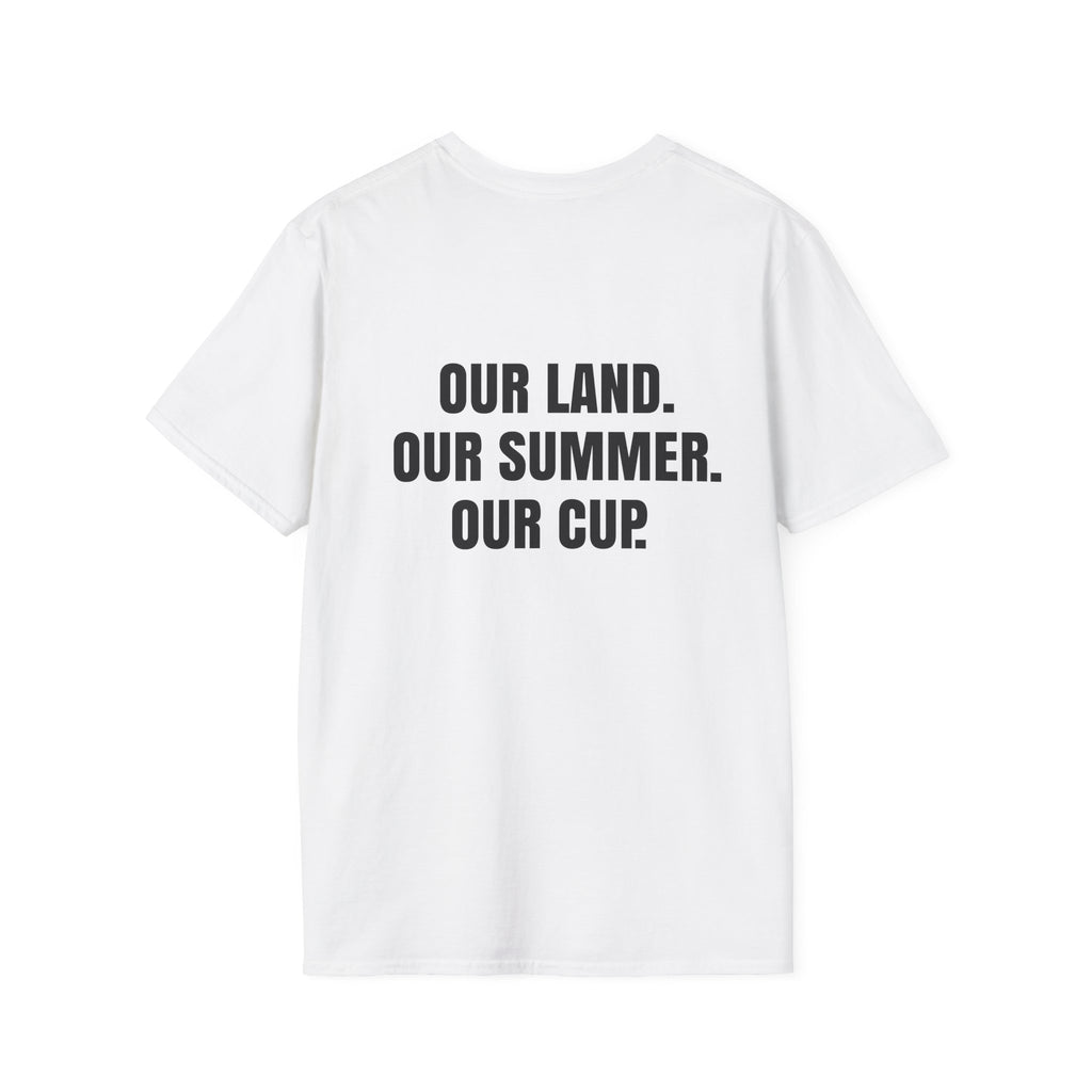 "Our Land. Our Summer. Our Cup." - World Cup 2026 Unisex Tee